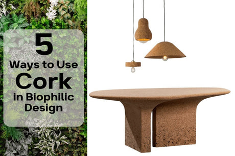 Nature Unleashed: 5 Ingenious Ways to Incorporate Cork in Biophilic Design