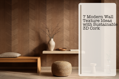 7 Modern Wall Texture Ideas with Sustainable 3D Cork